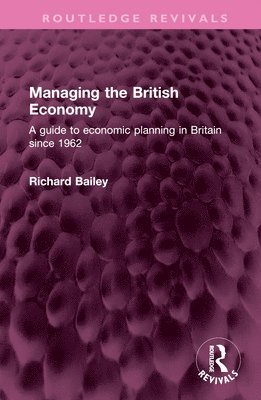 bokomslag Managing the British Economy