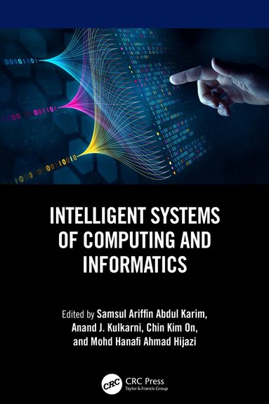 Samsul Ariffin Abdul Karim, Anand J. Kulkarni, Chin Kim On, Mohd Hanafi Ahmad Hijazi - Intelligent Systems of Computing and Informatics, Häftad