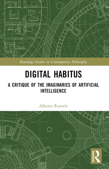 Alberto Romele - Digital Habitus, Häftad
