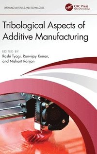 bokomslag Tribological Aspects of Additive Manufacturing