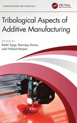 Tribological Aspects of Additive Manufacturing 1