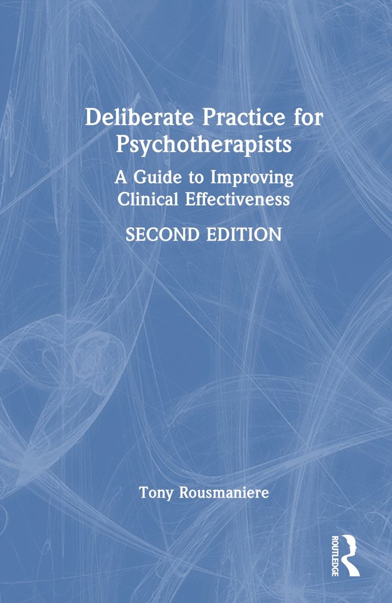 Deliberate Practice for Psychotherapists