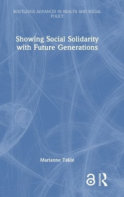 Showing Social Solidarity with Future Generations 1