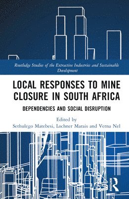 bokomslag Local Responses to Mine Closure in South Africa