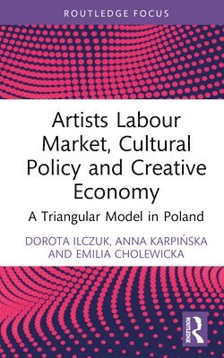 bokomslag Artists Labour Market, Cultural Policy and Creative Economy