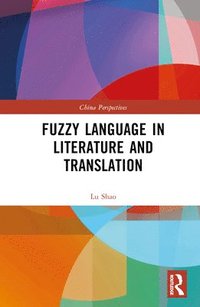 bokomslag Fuzzy Language in Literature and Translation