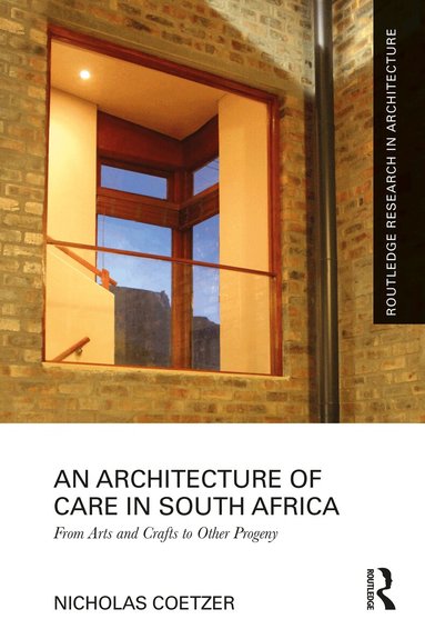 Nicholas Coetzer - Architecture of Care in South Africa, Häftad
