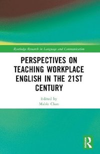 bokomslag Perspectives on Teaching Workplace English in the 21st Century