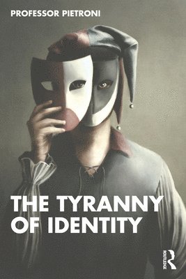 bokomslag Tyranny of Identity