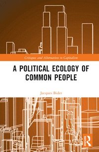 bokomslag A Political Ecology of Common People