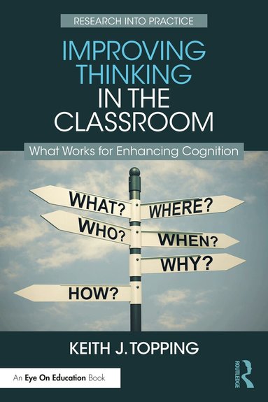 Keith J. Topping - Improving Thinking in the Classroom, Häftad