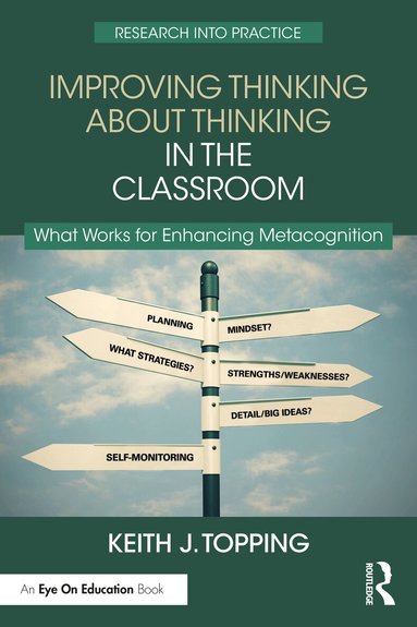 Keith J. Topping - Improving Thinking About Thinking in the Classroom, Häftad