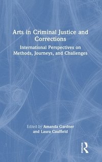 bokomslag Arts in Criminal Justice and Corrections