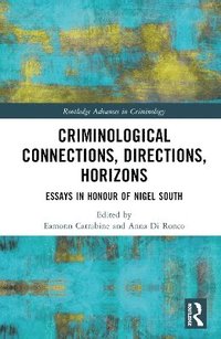 bokomslag Criminological Connections, Directions, Horizons