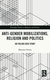bokomslag Anti-Gender Mobilizations, Religion and Politics