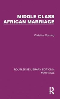 bokomslag Middle Class African Marriage