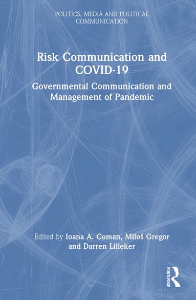 Ioana A. Coman, Miloš Gregor, Darren Lilleker - Risk Communication and COVID-19, Inbunden