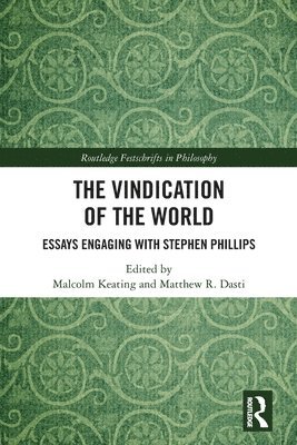 Malcolm Keating, Matthew R. Dasti, USA) Keating, Malcolm (Smith College, USA) Dasti, Matthew R. (Bridgewater State University - Vindication of the World, Häftad