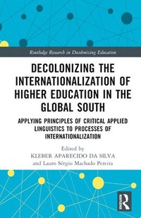 bokomslag Decolonizing the Internationalization of Higher Education in the Global South