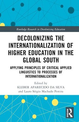 bokomslag Decolonizing the Internationalization of Higher Education in the Global South
