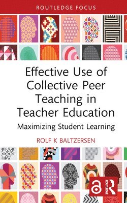 bokomslag Effective Use of Collective Peer Teaching in Teacher Education