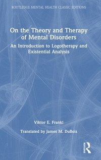 bokomslag On the Theory and Therapy of Mental Disorders