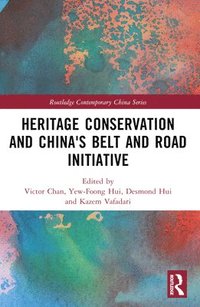 bokomslag Heritage Conservation and China's Belt and Road Initiative