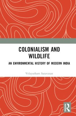 bokomslag Colonialism and Wildlife