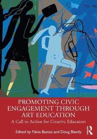 bokomslag Promoting Civic Engagement Through Art Education
