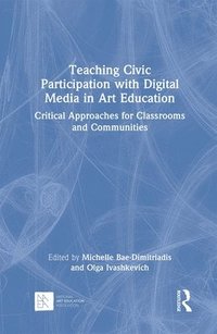 bokomslag Teaching Civic Participation with Digital Media in Art Education