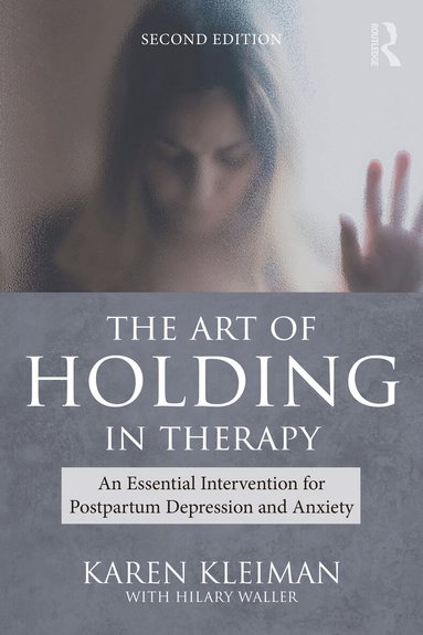 Karen Kleiman, Hilary Waller - Art of Holding in Therapy, Häftad