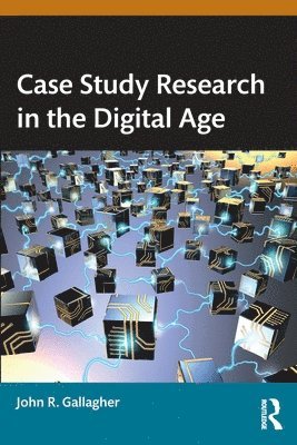 bokomslag Case Study Research in the Digital Age