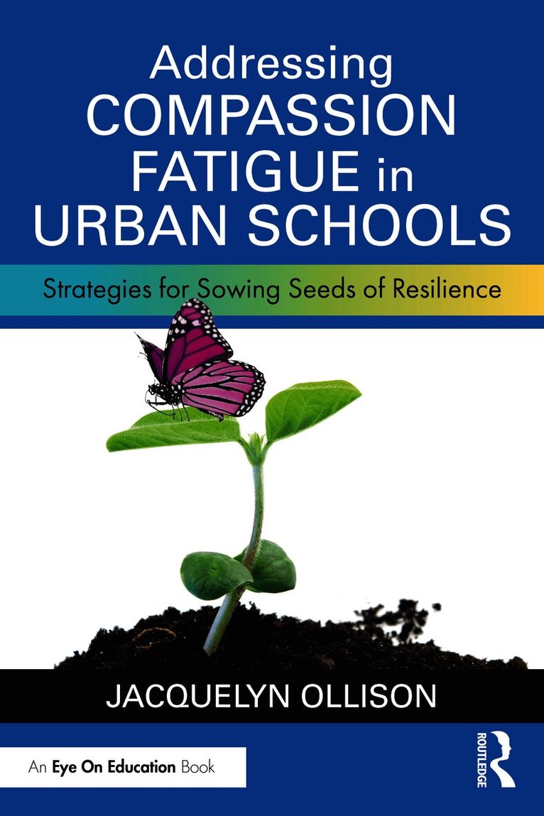 Jacquelyn Ollison - Addressing Compassion Fatigue in Urban Schools, Häftad
