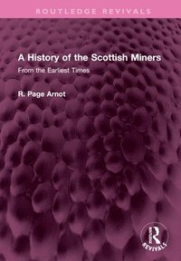 bokomslag A History of the Scottish Miners