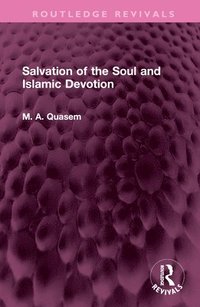 bokomslag Salvation of the Soul and Islamic Devotion