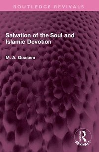 bokomslag Salvation of the Soul and Islamic Devotion