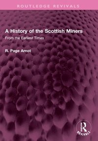 bokomslag History of the Scottish Miners