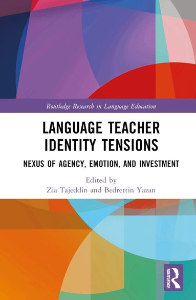 Zia Tajeddin, Bedrettin Yazan - Language Teacher Identity Tensions, Inbunden