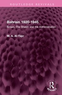 bokomslag Bahrain 1920-1945