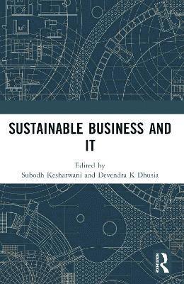 Subodh Kesharwani, Devendra K Dhusia, Devendra K. Dhusia - Sustainable Business and IT, Häftad