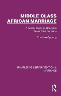 bokomslag Middle Class African Marriage