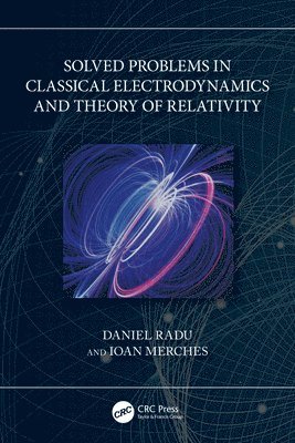 bokomslag Solved Problems in Classical Electrodynamics and Theory of Relativity