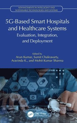 5G-Based Smart Hospitals and Healthcare Systems 1