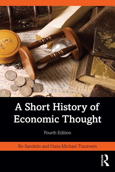 Bo Sandelin, Hans-Michael Trautwein - Short History of Economic Thought, Häftad