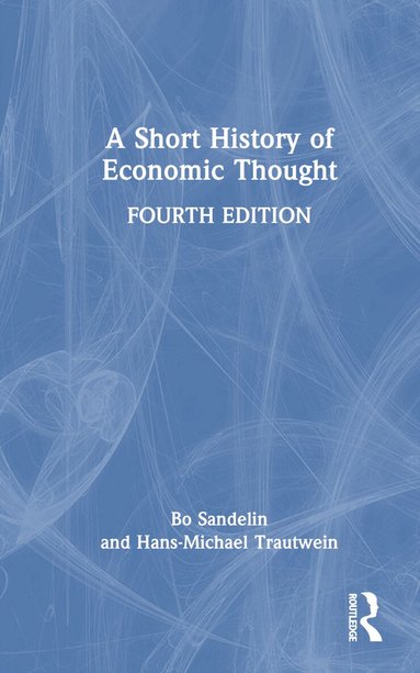 Bo Sandelin, Hans-Michael Trautwein - Short History of Economic Thought, Inbunden