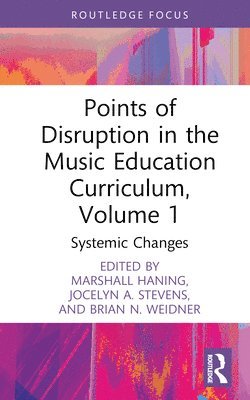 bokomslag Points of Disruption in the Music Education Curriculum, Volume 1