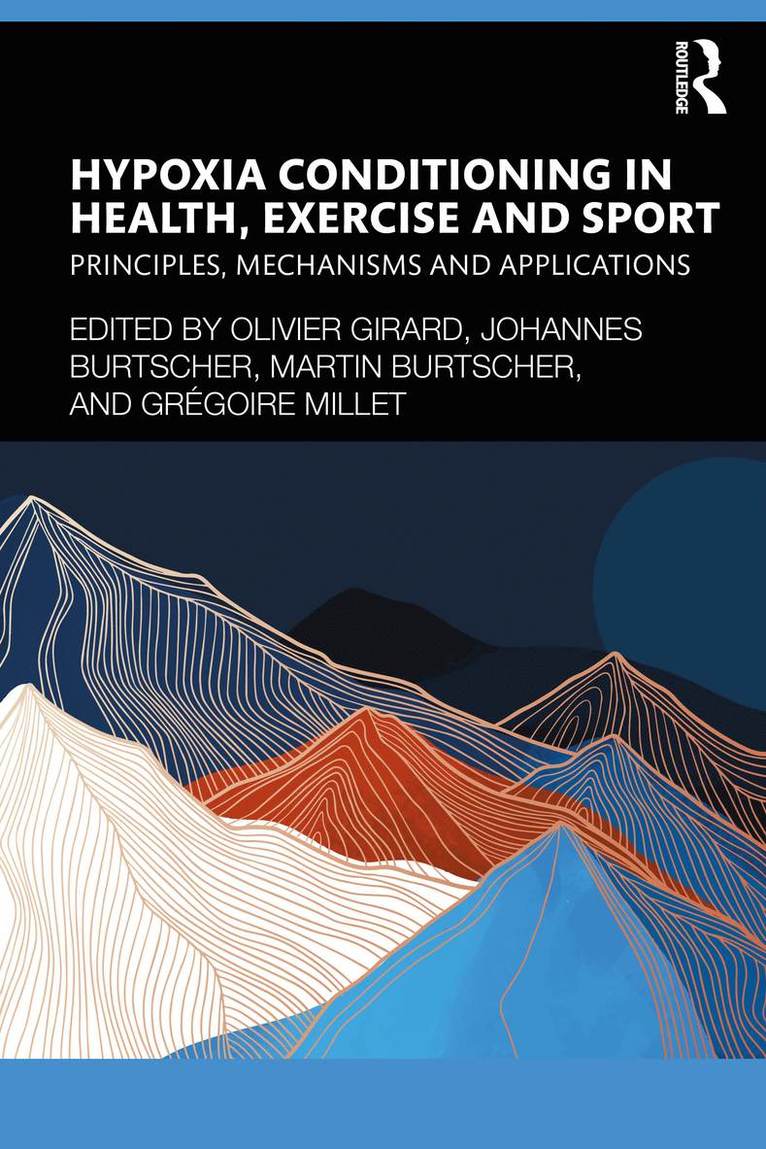 Hypoxia Conditioning in Health, Exercise and Sport 1