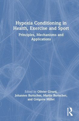 bokomslag Hypoxia Conditioning in Health, Exercise and Sport