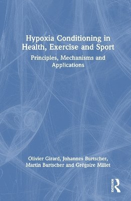Hypoxia Conditioning in Health, Exercise and Sport 1