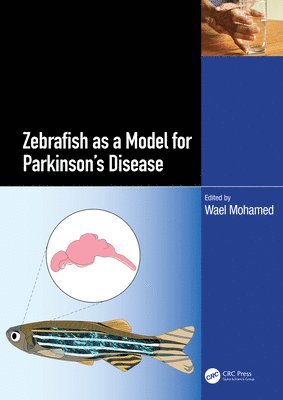 bokomslag Zebrafish as a Model for Parkinson's Disease